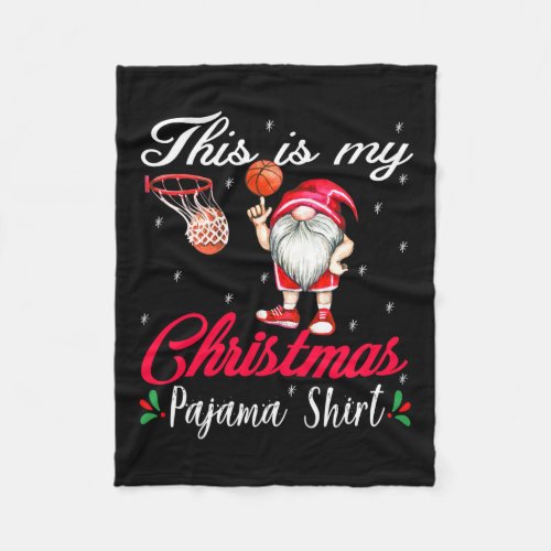 This Is My Christmas Pajama Shirt Basketball Gnome Fleece Blanket