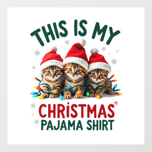 This Is My Christmas Pajama Shirt Cat Lover Funny Wall Decal