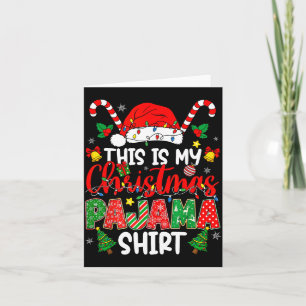 This Is My Christmas Pajama Shirt For Men Women Te Card