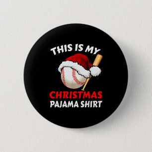 This Is My Christmas Pajama Shirt _ Funny Baseball Button