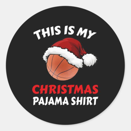 This Is My Christmas Pajama Shirt Funny Basketball Classic Round Sticker