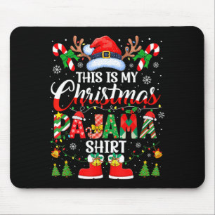 This Is My Christmas Pajama Shirt Funny Family Mat Mouse Pad