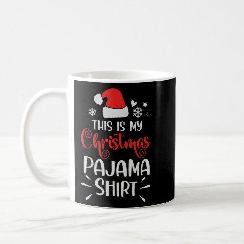 This Is My Christmas Pajama Shirt Funny Holiday Coffee Mug