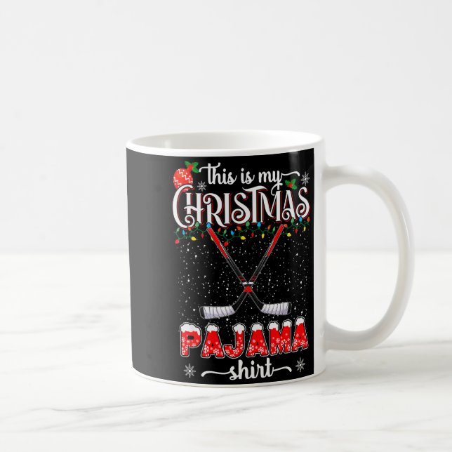 This Is My Christmas Pajama Shirt Funny Ice Hockey Coffee Mug (Right)