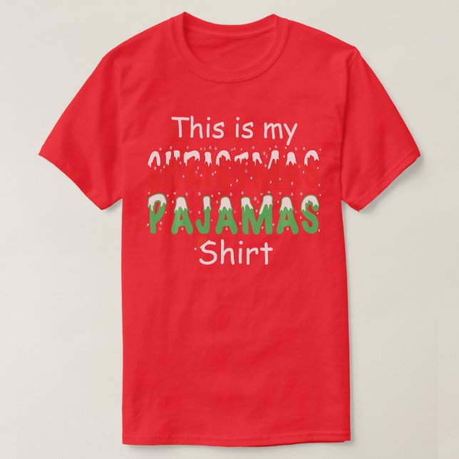 This is My Christmas Pajama  Shirt Funny Xmas (Design Front)