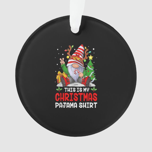 This is my christmas pajama Shirt Gnome Christmas Ornament (Front)