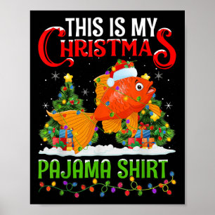 This Is My Christmas Pajama Shirt Goldfish Christm Poster