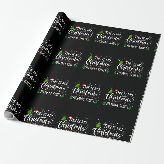 This Is My Christmas Pajama Shirt Matching Family Wrapping Paper (Unrolled)