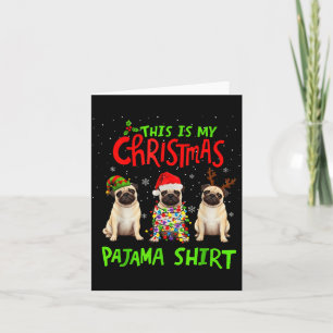 This Is My Christmas Pajama Shirt Pug Dog Funny Xm Card