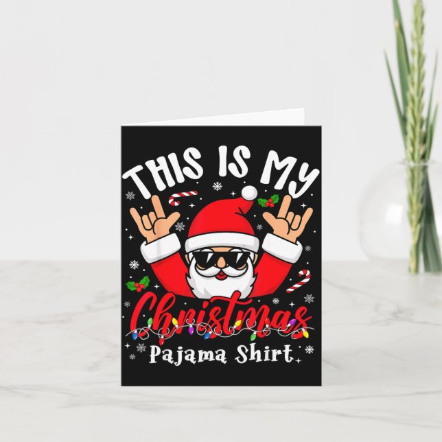 This Is My Christmas Pajama Shirt Sungles Santa Ro Card (Front)