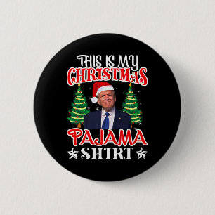 This Is My Christmas Pajama Shirt Trump Santa Hat  Button