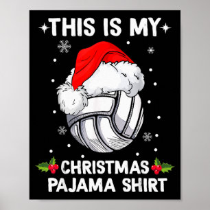 This Is My Christmas Pajama Shirt Volleyball Chris Poster