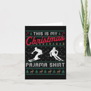 This Is My Christmas Pajama Skiing Ugly Sweater Fu Card