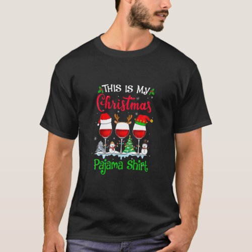 This Is My Christmas Pajama Wine Glass Lover Drink T_Shirt