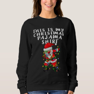 This Is My Christmas Pajama  Women Men Dabbing San Sweatshirt