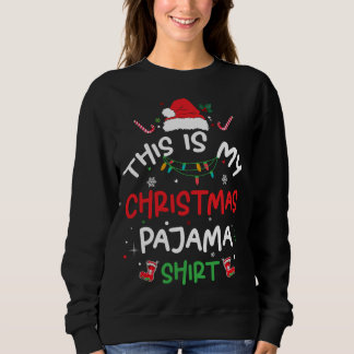 This Is My Christmas Pajama Xmas Family Sweatshirt