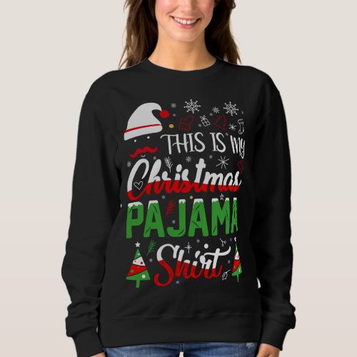 This Is My Christmas Pajama Xmas Family Sweatshirt