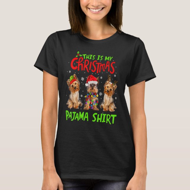 This Is My Christmas Pajama  Yorkie Dog  Xmas T-Shirt (Front)