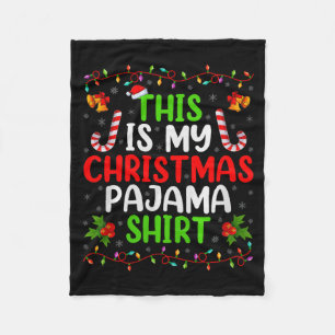 This Is My Christmas Pajamas Funny Xmas Family Chr Fleece Blanket