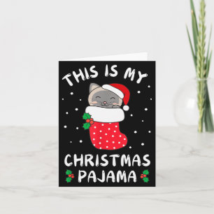 This Is My Christmas Pajamas Sweet Siam Cat Stocki Card