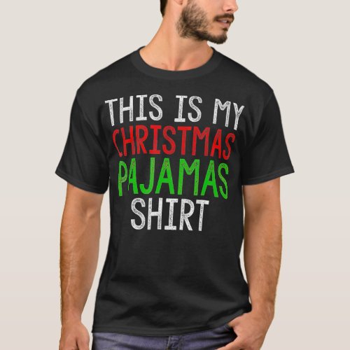 This Is My Christmas Pajamas   XMas PJ Family  T_Shirt