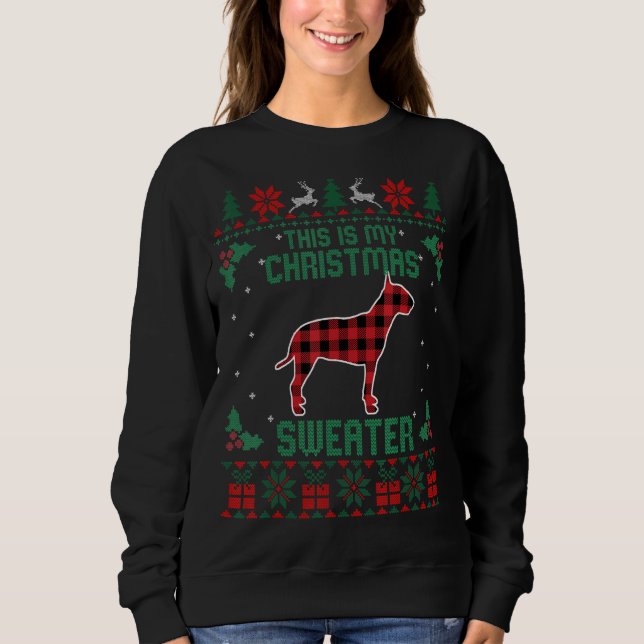 This Is My Christmas Sweater Bull Terrier  Ugly Xm (Front)