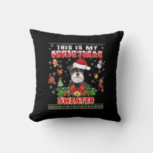 This Is My Christmas Sweater Schnauzer Dog Ugly Me Throw Pillow