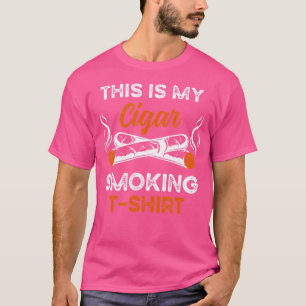 This Is My Cigar Smoking Cigar Alcohol Liquor T-Shirt
