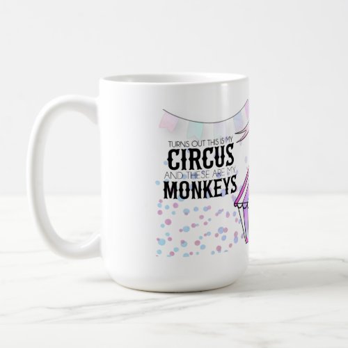 This is my circus Classic Mug