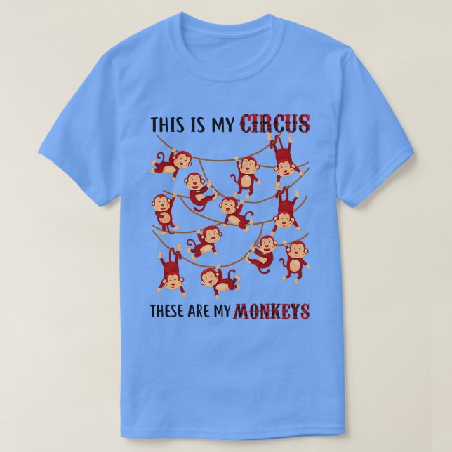 This Is My Circus These Are My Monkeys Grandparent T-Shirt (Design Front)