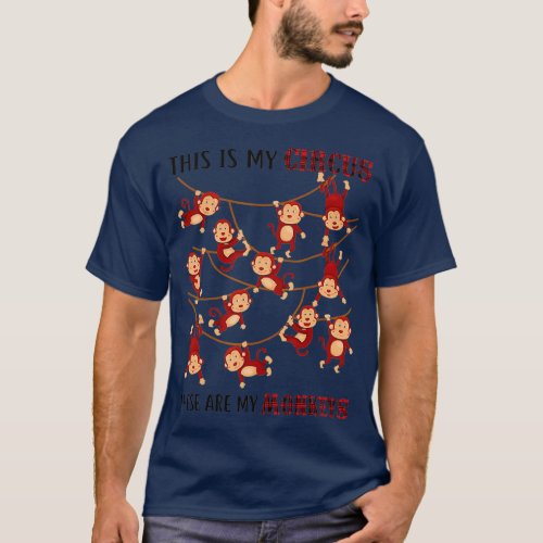 This Is My Circus These Are My Monkeys Grandparent T_Shirt