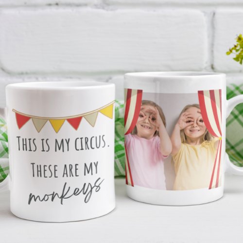 This Is My Circus These Are My Monkeys  Two_Tone Coffee Mug