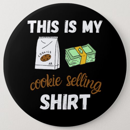 This Is My Cookie Selling Shirt for a Cookie Scout Button