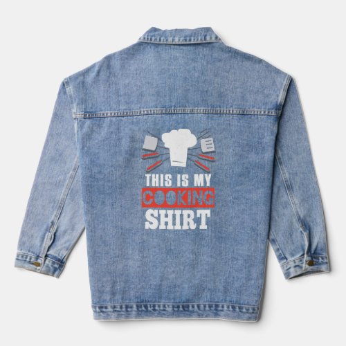 This Is my Cooking   Cooking Chef  Denim Jacket