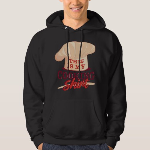 This Is My Cooking Outfit Funny Chef Saying For Me Hoodie