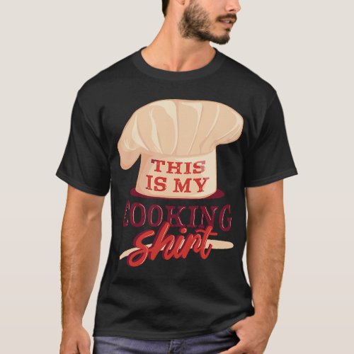 This Is My Cooking Outfit Funny Chef Saying For Me T_Shirt