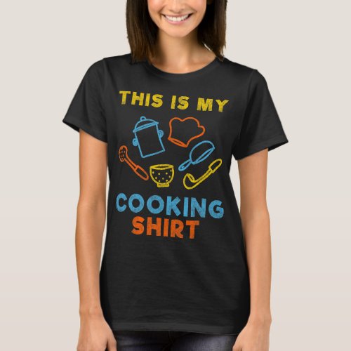 This is My Cooking Shirt Tshirt Gift for a Chef Co