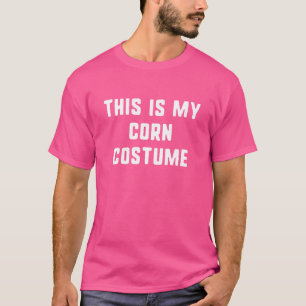 This Is My Corn Costume Halloween Easy Lazy T-Shirt