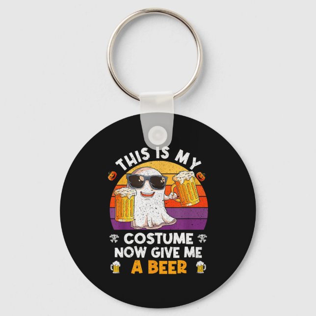 This Is My Costume Now Give Me A Beer Halloween Sk Keychain (Front)