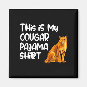 This Is My Cougar Pajama Shirt, Funny Cougars  Magnet