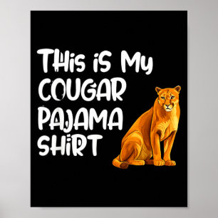 This Is My Cougar Pajama Shirt, Funny Cougars  Poster