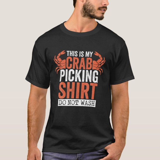 This Is My Crab Picking Do Not Wash, Crab Fishing T-Shirt (Front)