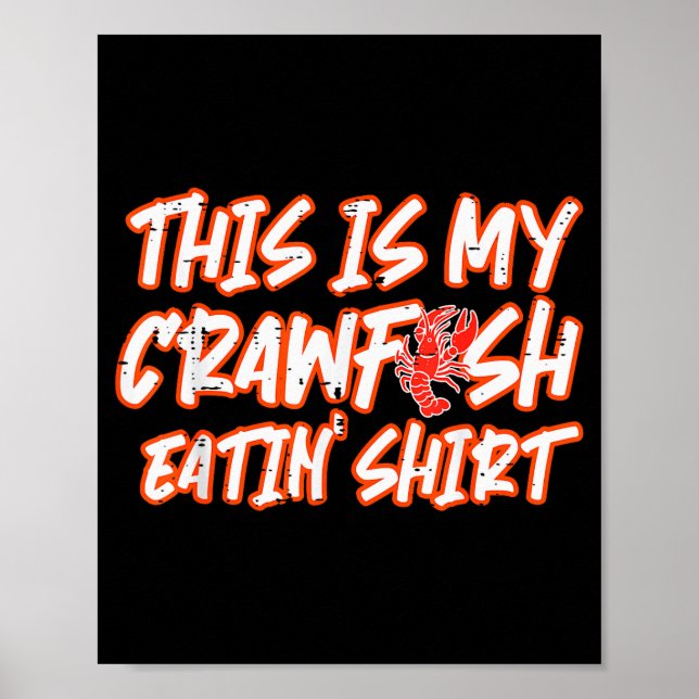 This Is My Crawfish Eatin Shirt Funny Crayfish Men Poster (Front)