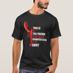 This is My Crawfish Eating Crayfish Cajun Boil Pa T-Shirt