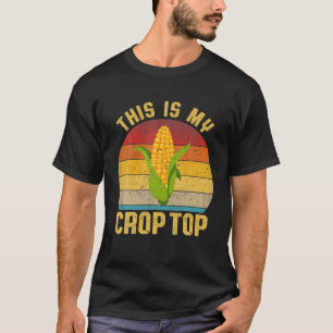 This Is My Crop Top Funny Corn Vintage