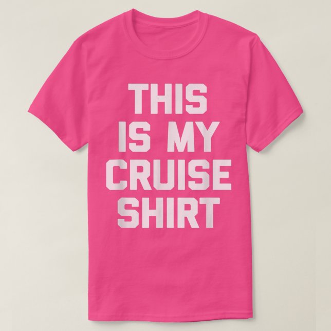 This Is My Cruise Funny Cruise Ship Vacation Cruis T-Shirt (Design Front)