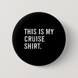 This Is My Cruise Shirt Vacation Button