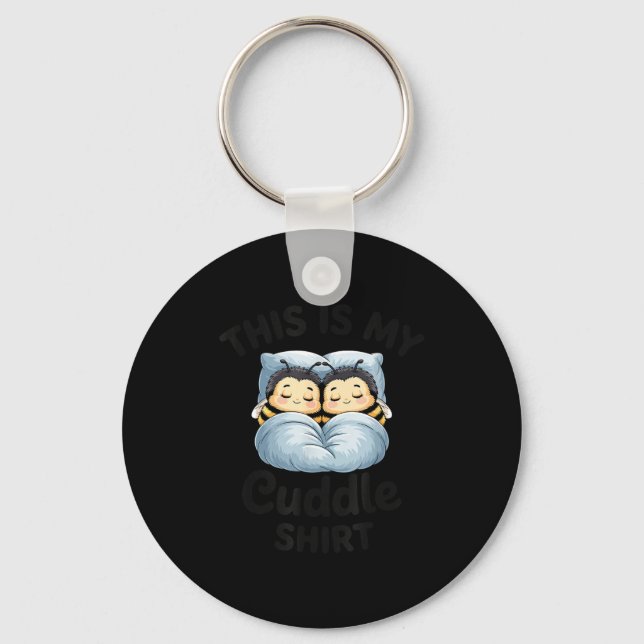 This Is My Cuddle Shirt Cute Bee Couple Snuggle  Keychain (Front)