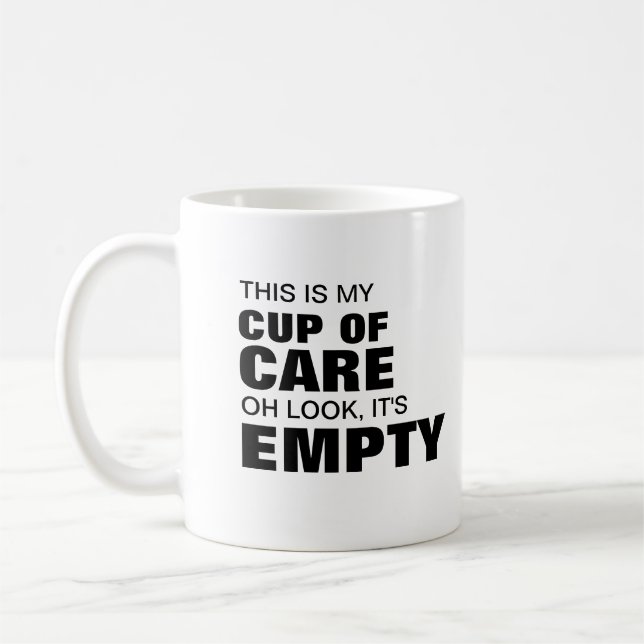 This is my cup of care, oh look it's empty mug (Left)