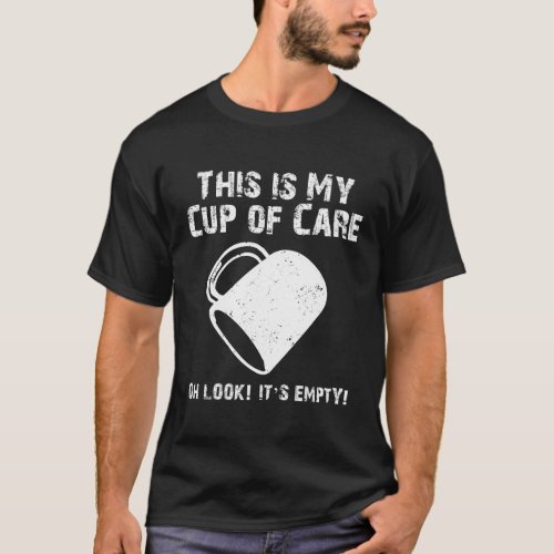 This Is My Cup Of Care T_Shirt